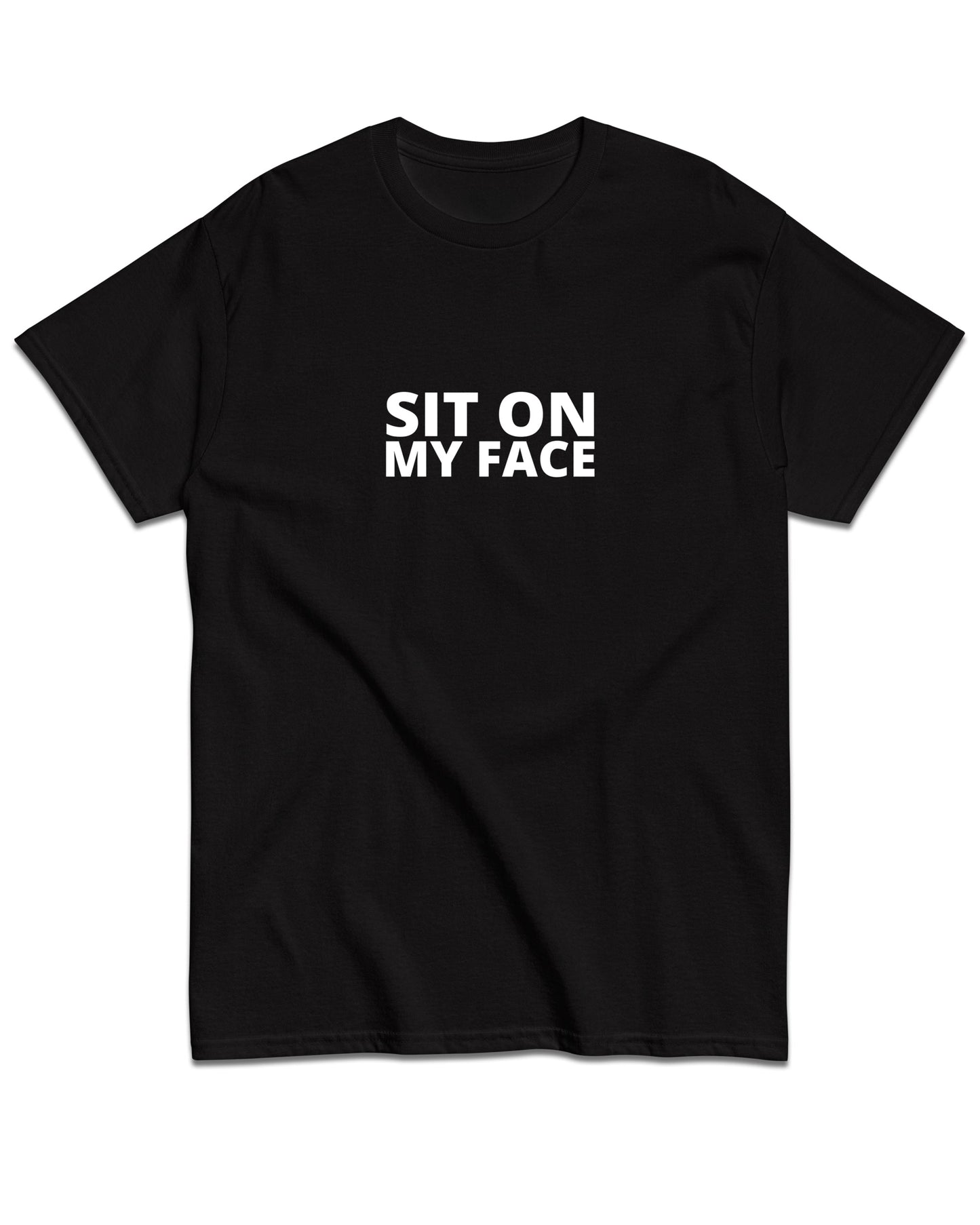 Sit On My Face T-Shirt