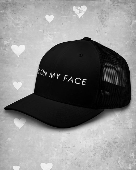 Sit On My Face Trucker Cap