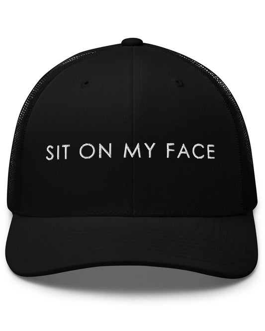 Sit On My Face Trucker Cap