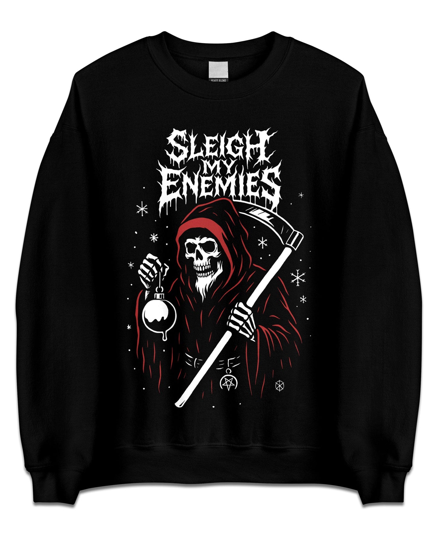 SLEIGH MY ENEMIES Sweatshirt