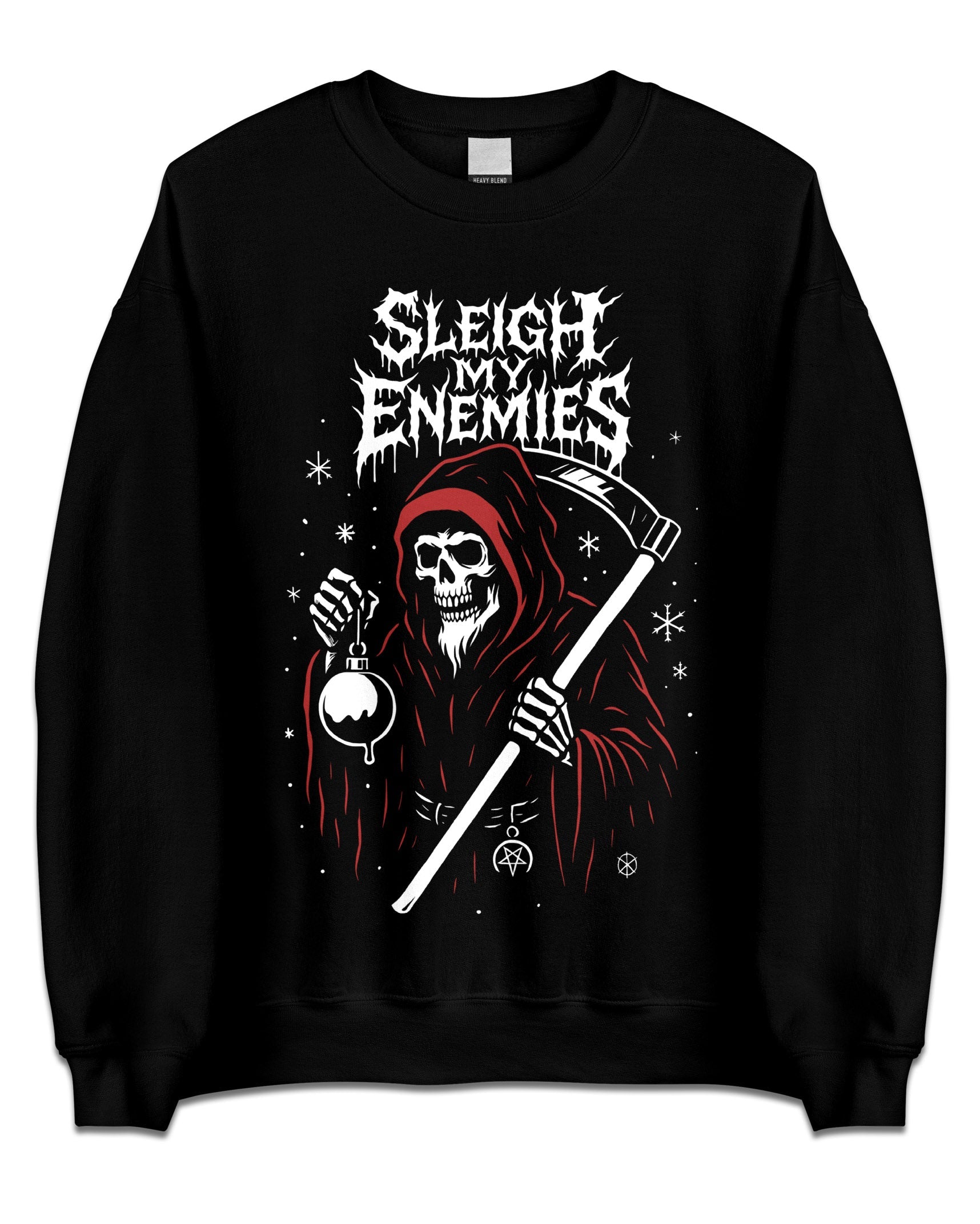 SLEIGH MY ENEMIES Sweatshirt