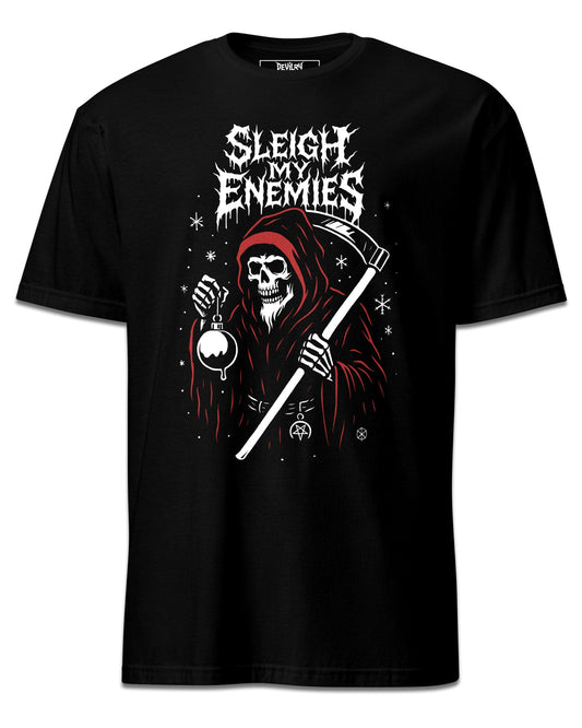 SLEIGH MY ENEMIES T-Shirt