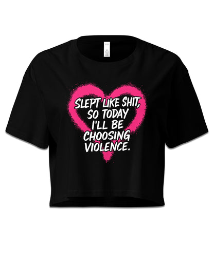 Slept Like Shit Crop Top