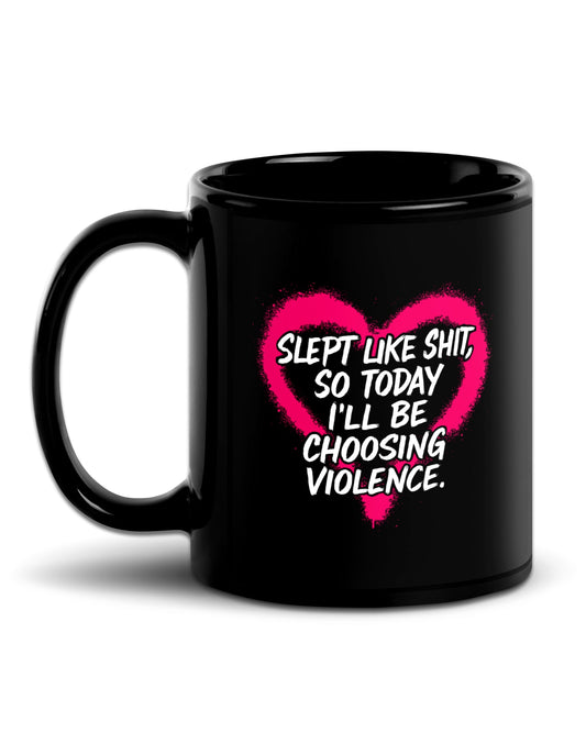 Slept Like Shit Mug