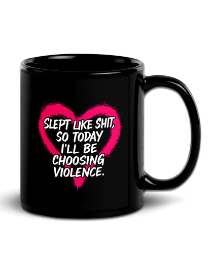 Slept Like Shit Mug