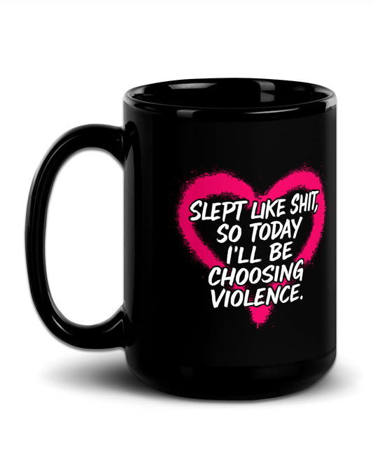 Slept Like Shit Mug