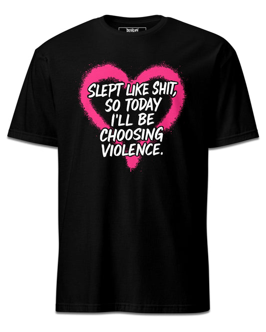 Slept Like Shit T-Shirt