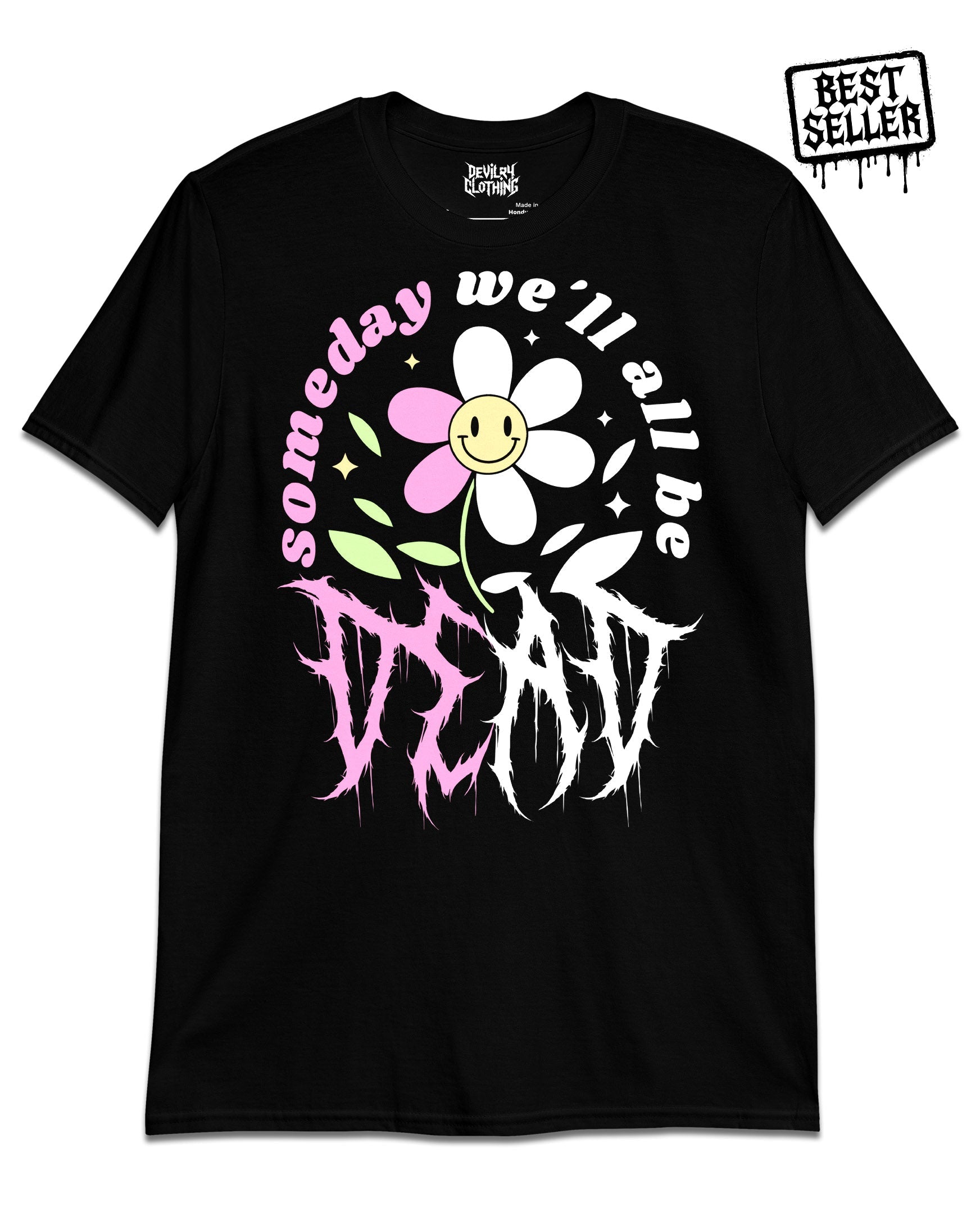 Someday We'll All Be Dead Hoodie/T-Shirt