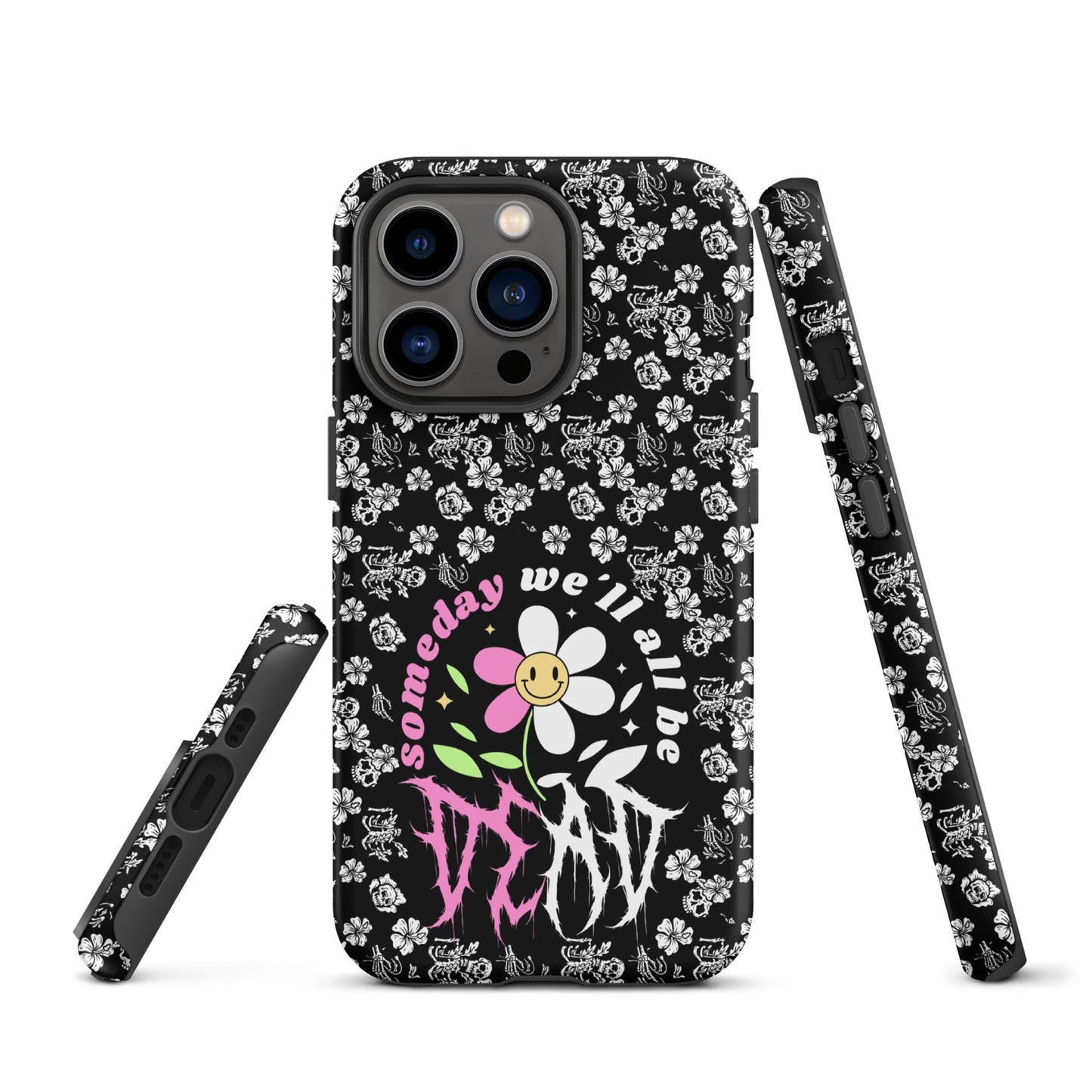 Someday We’ll All Be Dead – Tough iPhone Case