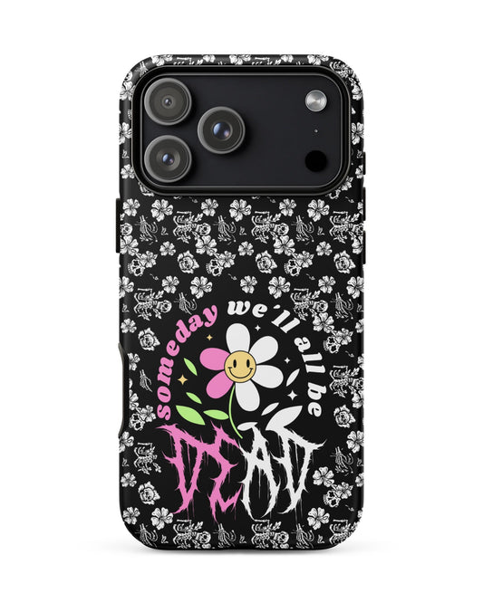 Someday We’ll All Be Dead – Tough iPhone Case