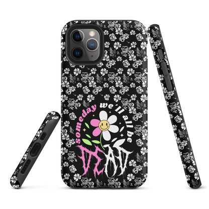 Someday We’ll All Be Dead – Tough iPhone Case