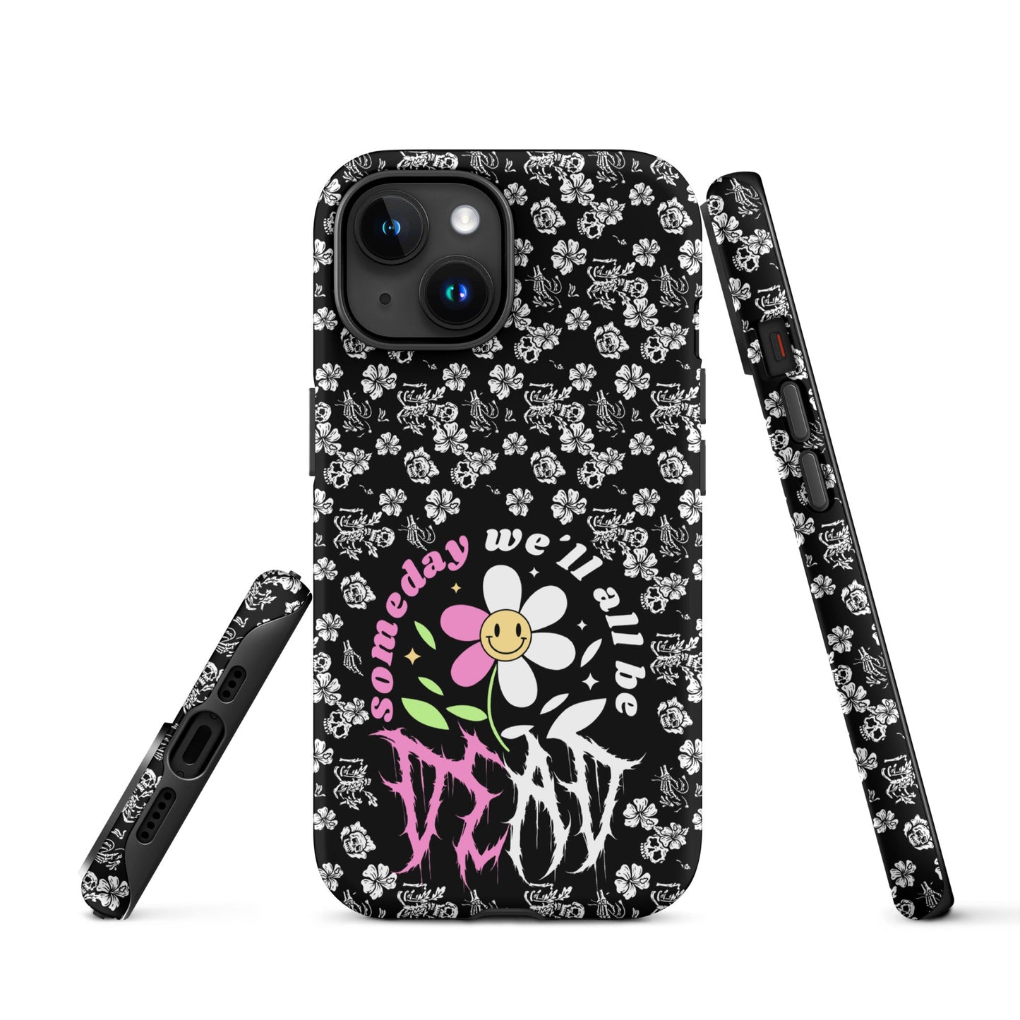 Someday We’ll All Be Dead – Tough iPhone Case