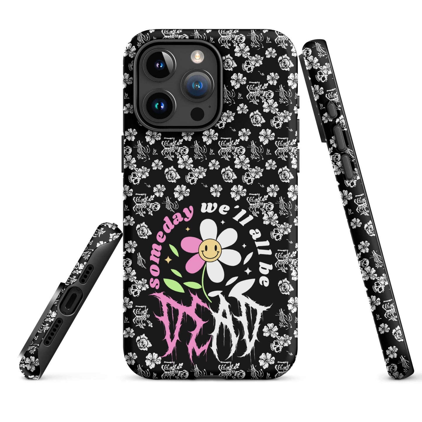 Someday We’ll All Be Dead – Tough iPhone Case