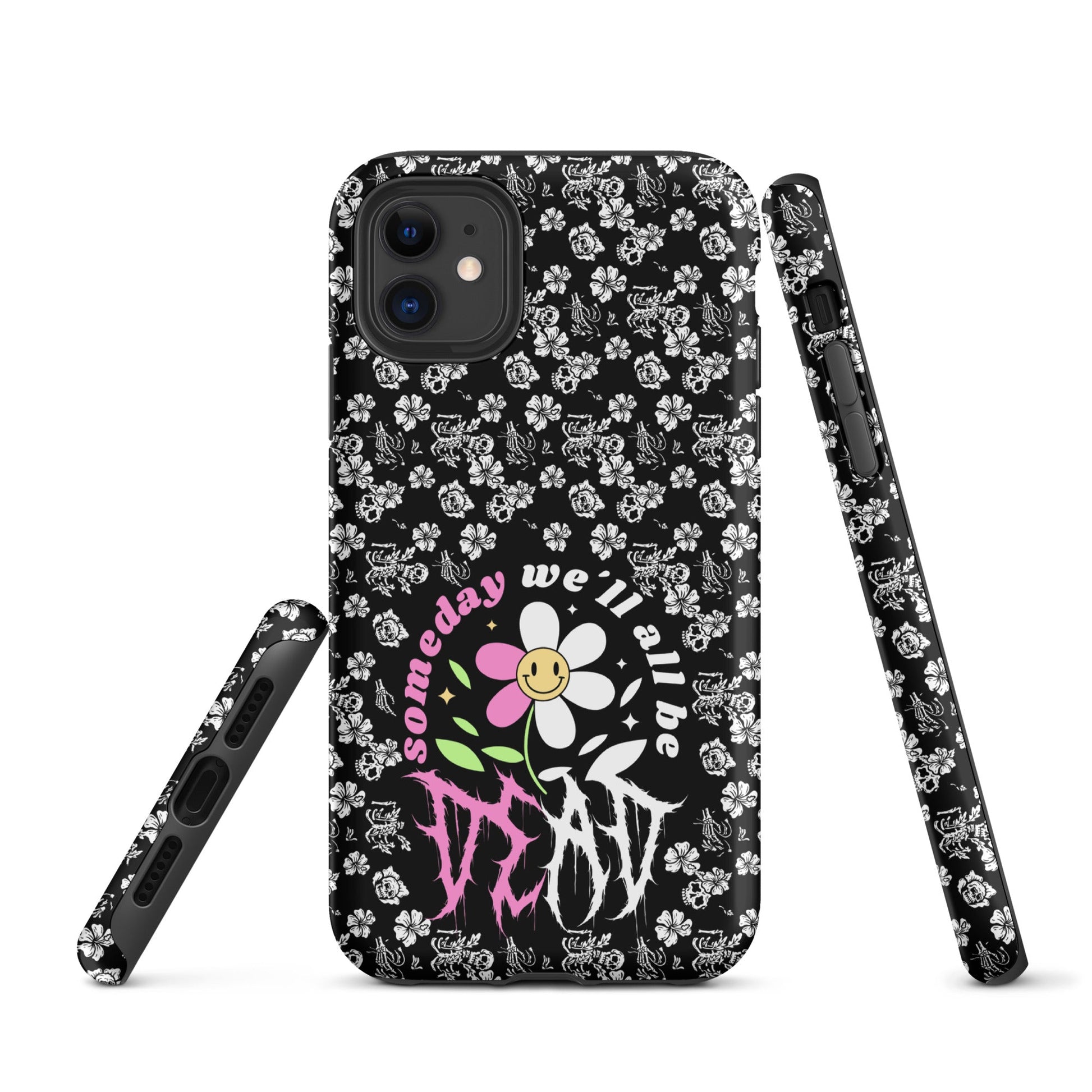 Someday We’ll All Be Dead – Tough iPhone Case