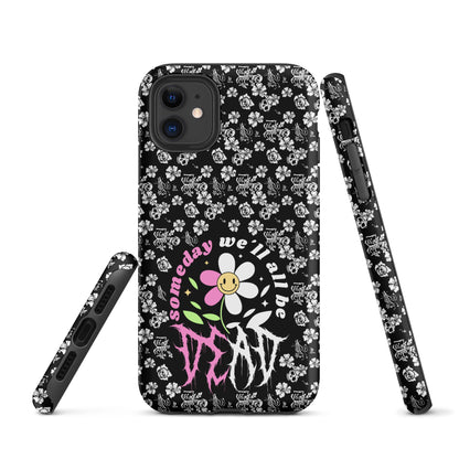 Someday We’ll All Be Dead – Tough iPhone Case