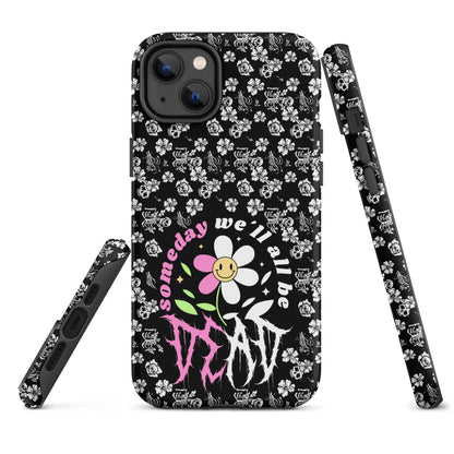 Someday We’ll All Be Dead – Tough iPhone Case