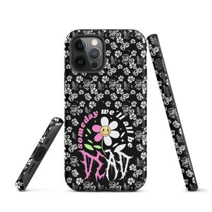 Someday We’ll All Be Dead – Tough iPhone Case