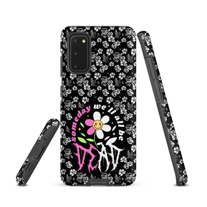 Someday We’ll All Be Dead – Tough Samsung Case