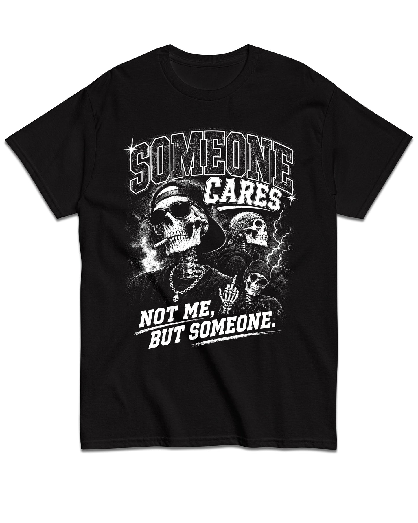 Someone Cares, Just Not Me T-Shirt