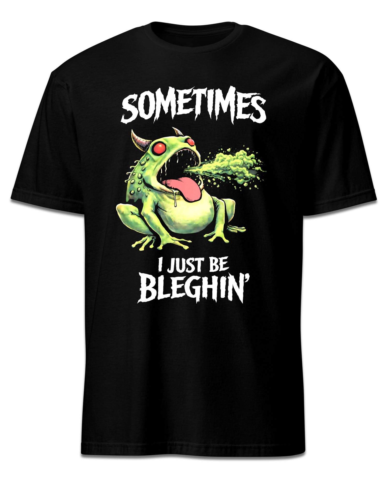 Sometimes I Just Be Bleghin T-Shirt