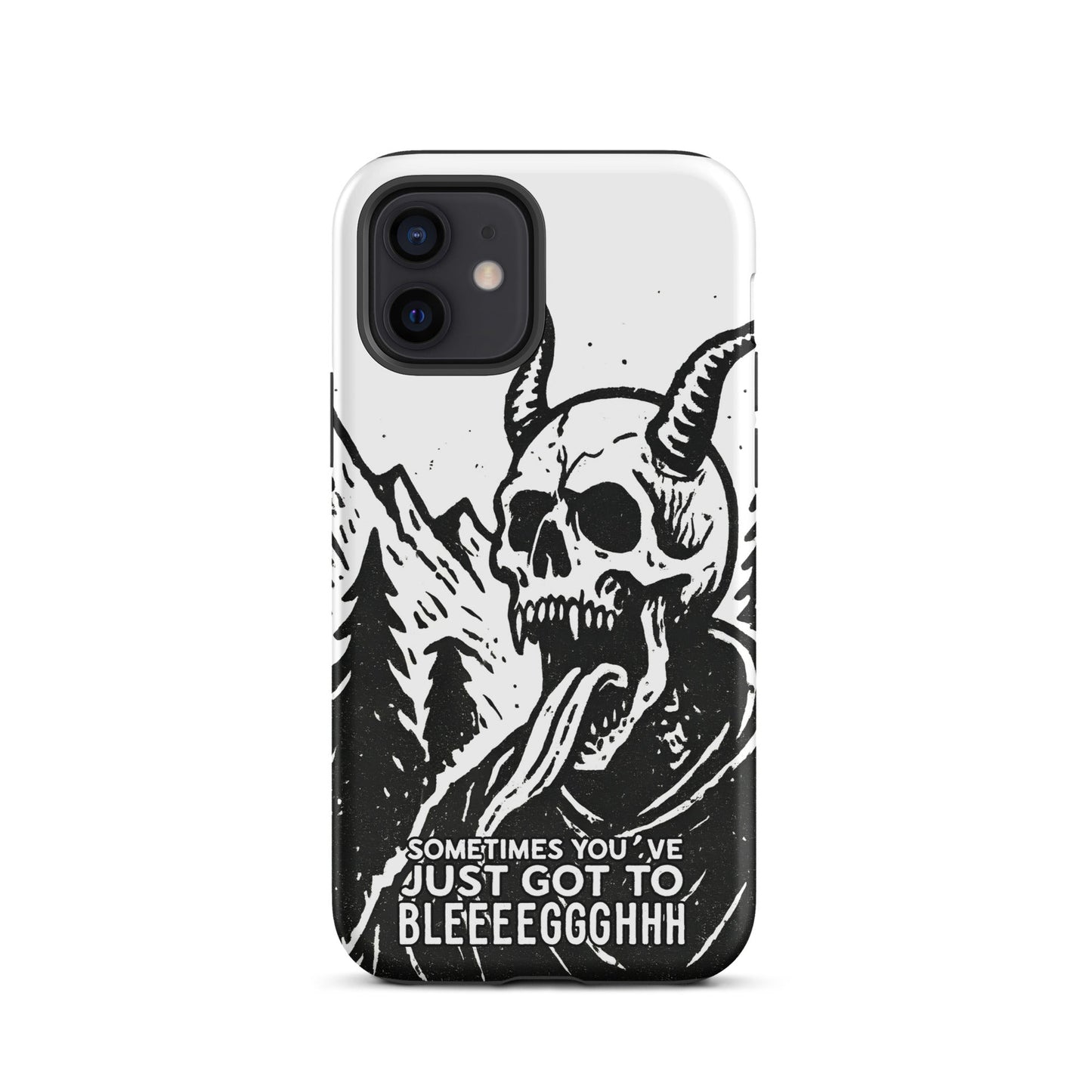 Sometimes You’ve Just Gotta BLEGH iPhone Tough Case