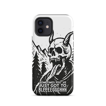 Sometimes You’ve Just Gotta BLEGH iPhone Tough Case