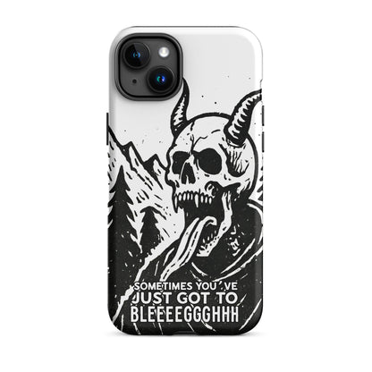 Sometimes You’ve Just Gotta BLEGH iPhone Tough Case