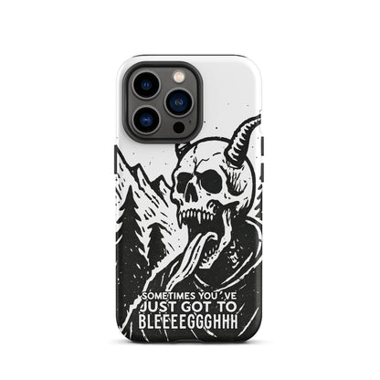 Sometimes You’ve Just Gotta BLEGH iPhone Tough Case