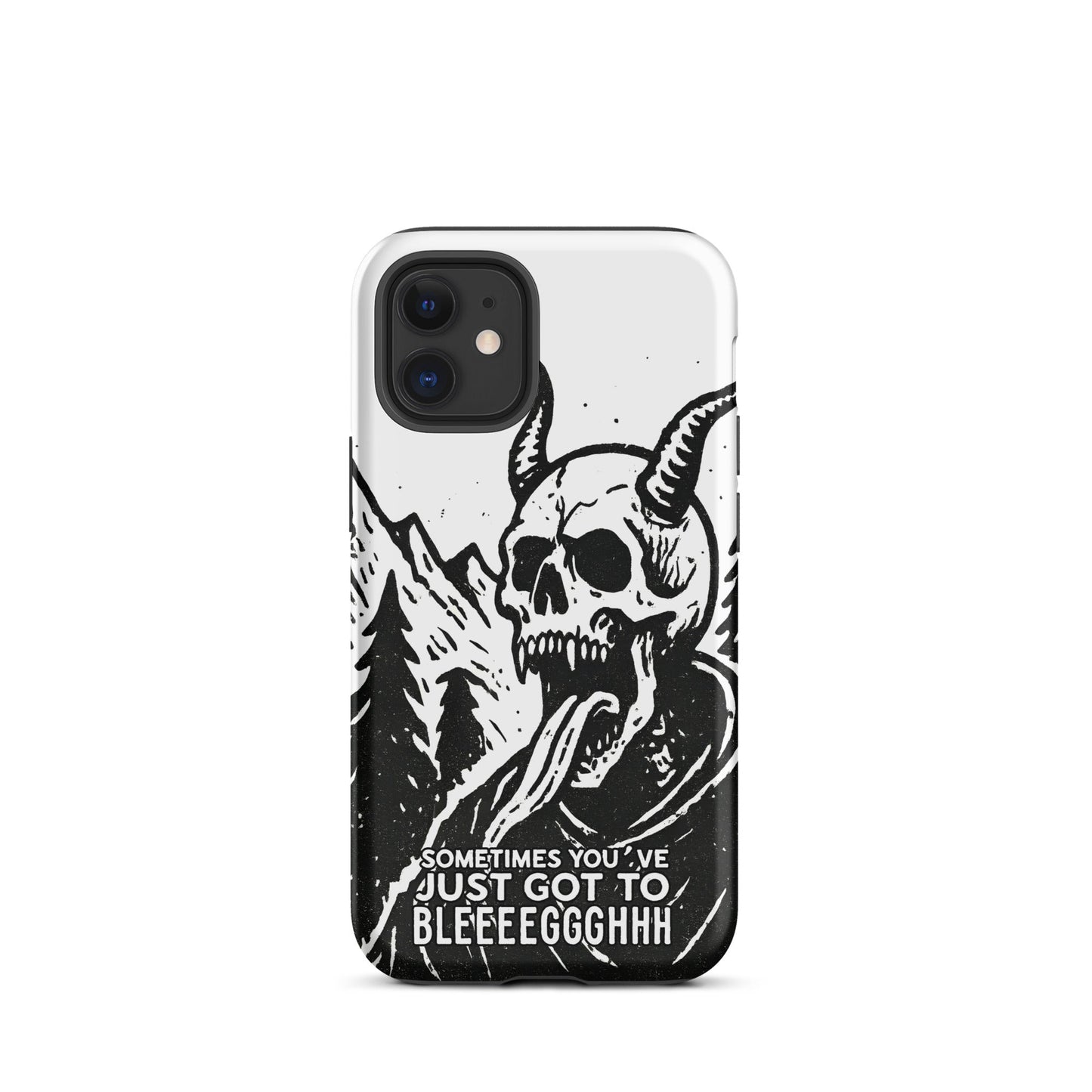 Sometimes You’ve Just Gotta BLEGH iPhone Tough Case