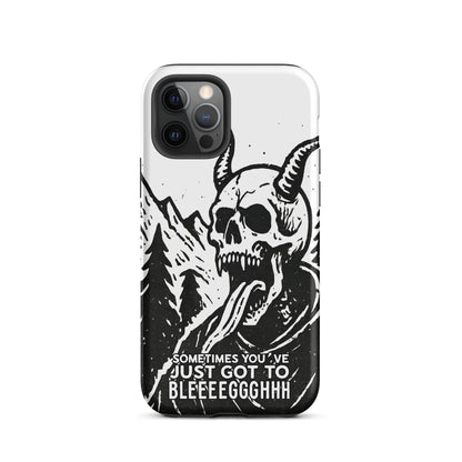 Sometimes You’ve Just Gotta BLEGH iPhone Tough Case