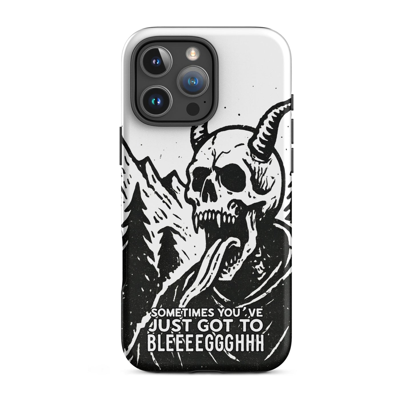 Sometimes You’ve Just Gotta BLEGH iPhone Tough Case