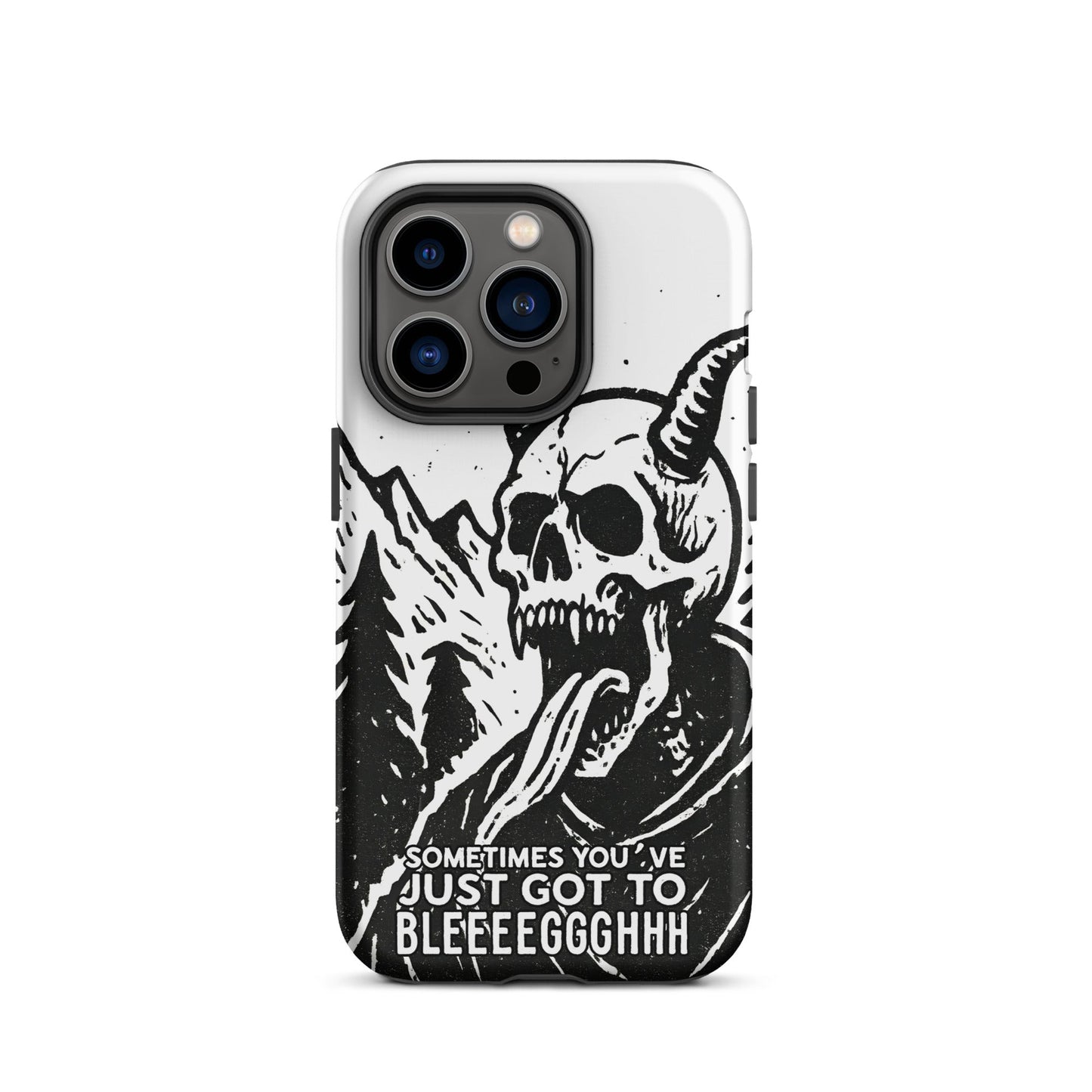 Sometimes You’ve Just Gotta BLEGH iPhone Tough Case