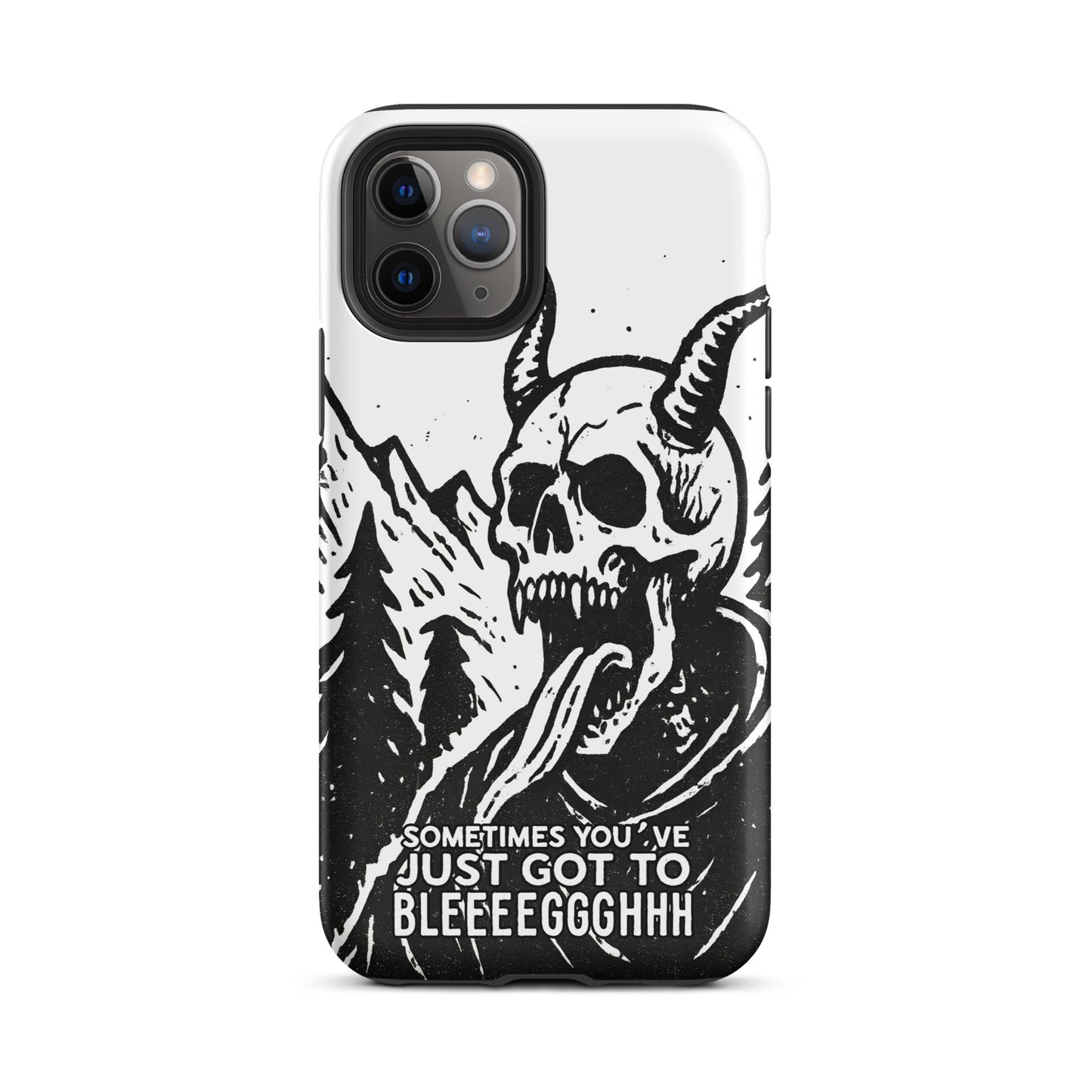 Sometimes You’ve Just Gotta BLEGH iPhone Tough Case