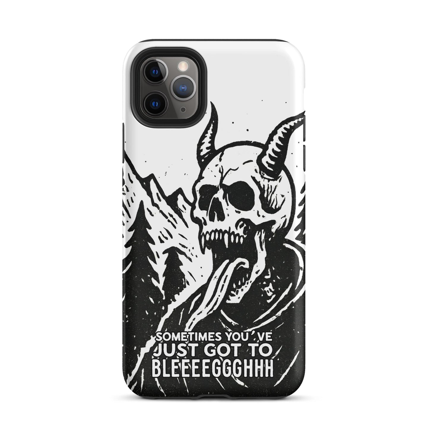 Sometimes You’ve Just Gotta BLEGH iPhone Tough Case