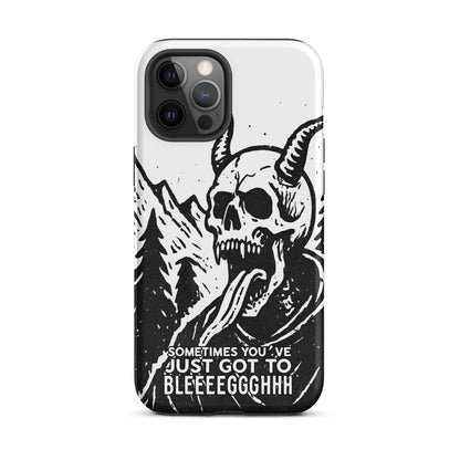 Sometimes You’ve Just Gotta BLEGH iPhone Tough Case
