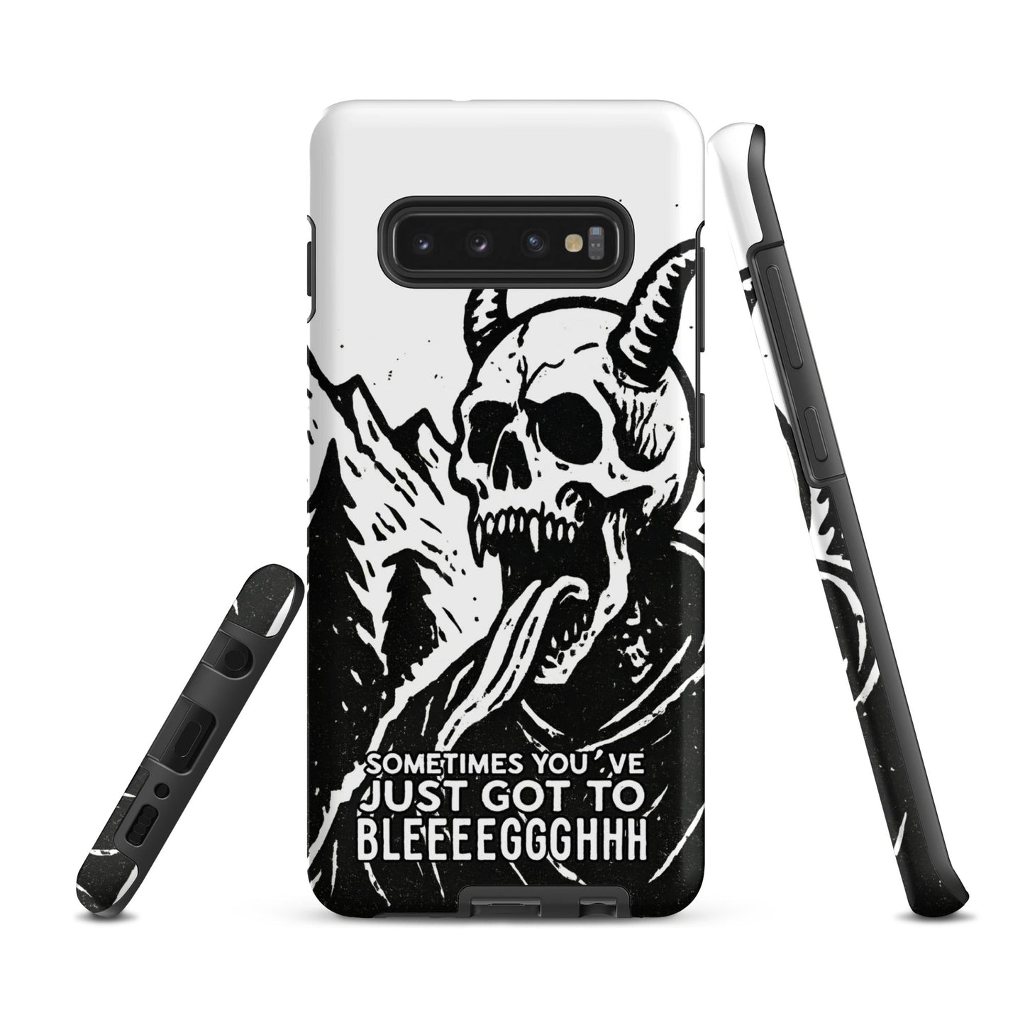 Sometimes You’ve Just Gotta BLEGH Samsung Tough Case