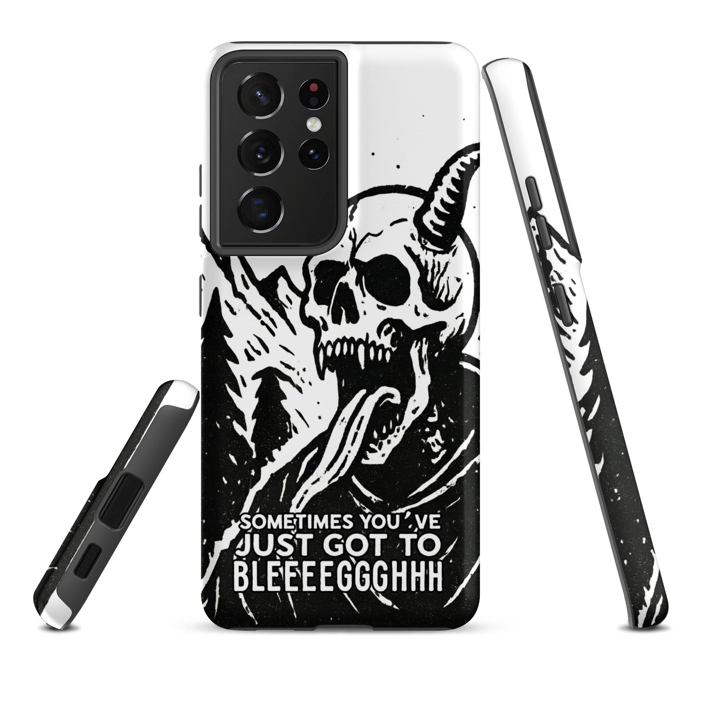 Sometimes You’ve Just Gotta BLEGH Samsung Tough Case