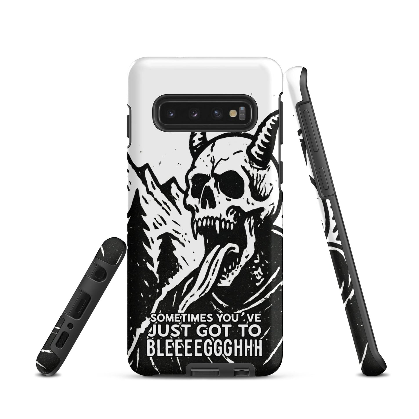 Sometimes You’ve Just Gotta BLEGH Samsung Tough Case