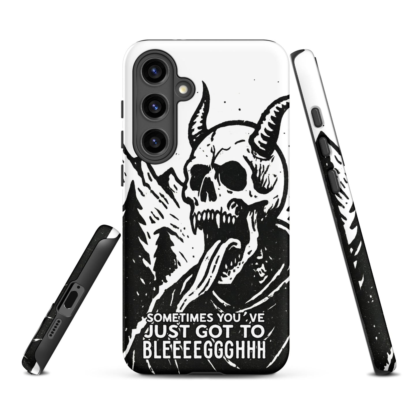 Sometimes You’ve Just Gotta BLEGH Samsung Tough Case