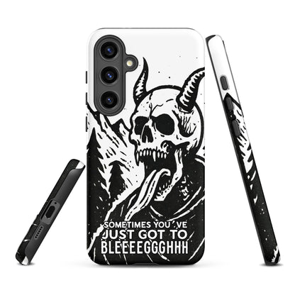 Sometimes You’ve Just Gotta BLEGH Samsung Tough Case