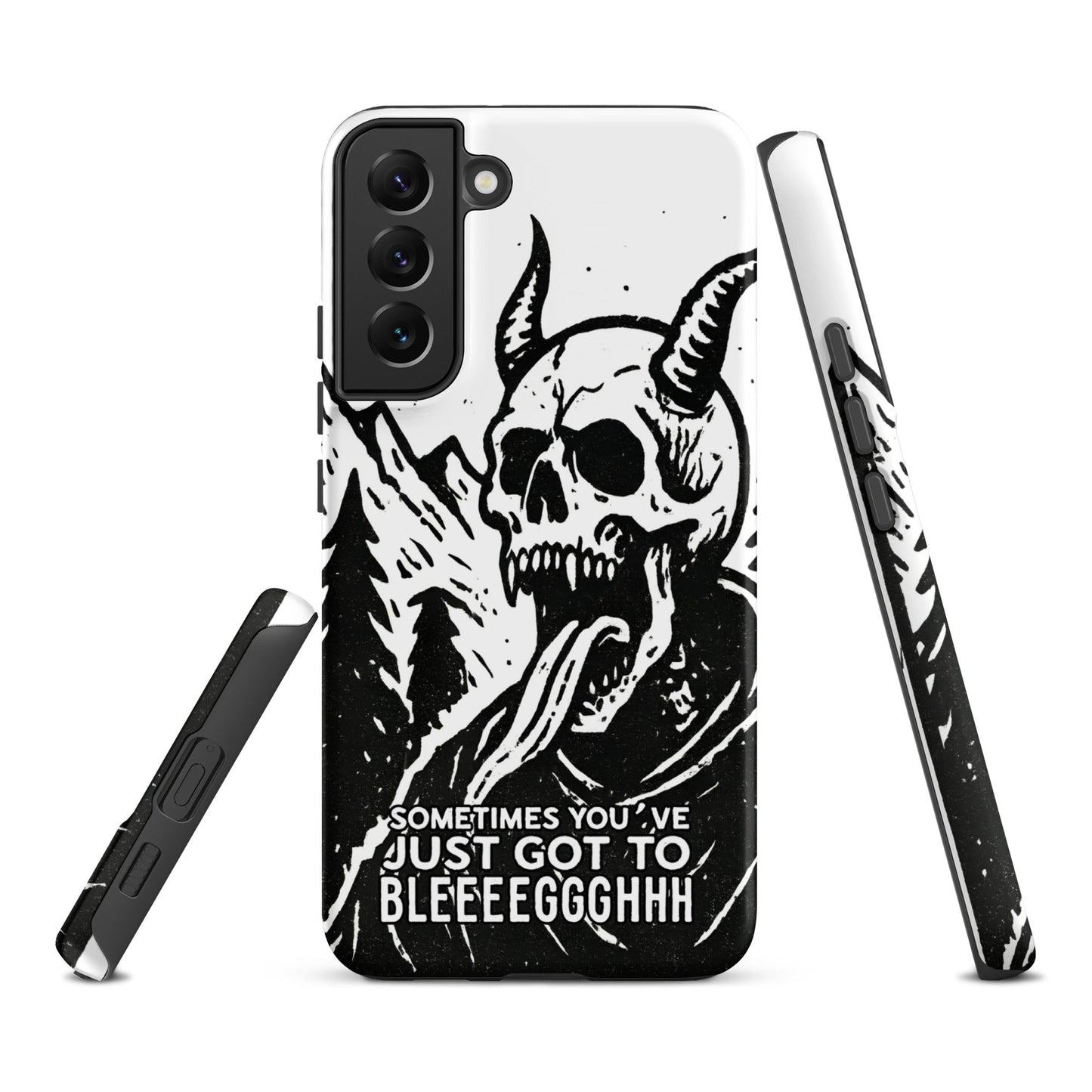 Sometimes You’ve Just Gotta BLEGH Samsung Tough Case