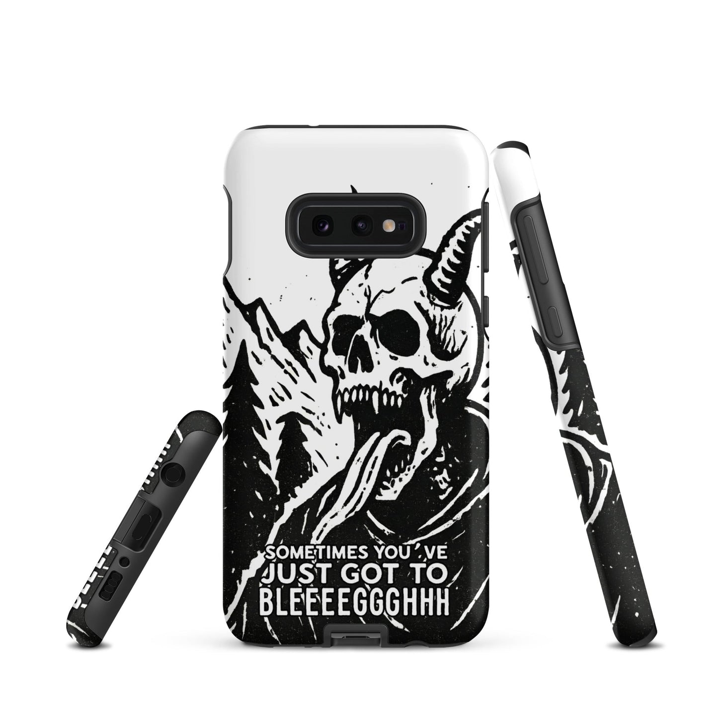 Sometimes You’ve Just Gotta BLEGH Samsung Tough Case