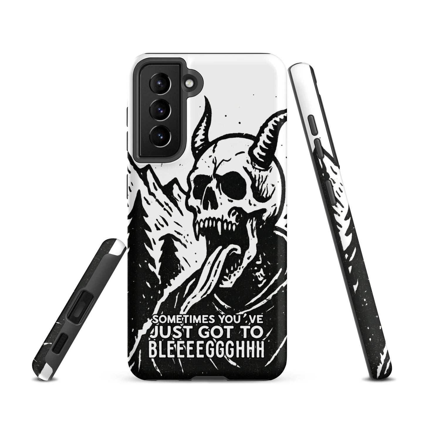 Sometimes You’ve Just Gotta BLEGH Samsung Tough Case