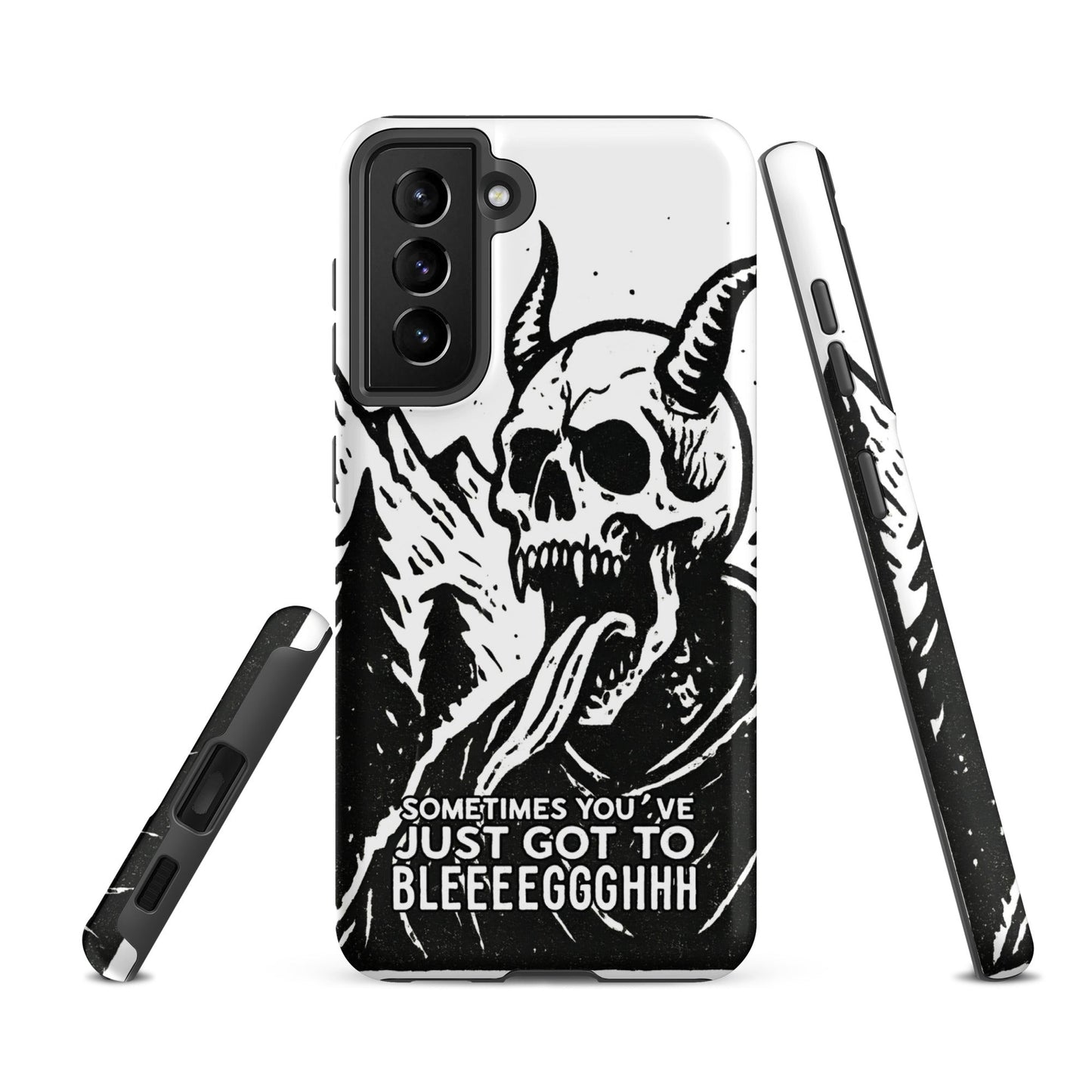 Sometimes You’ve Just Gotta BLEGH Samsung Tough Case