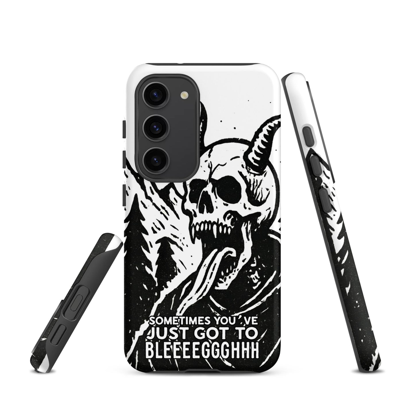 Sometimes You’ve Just Gotta BLEGH Samsung Tough Case