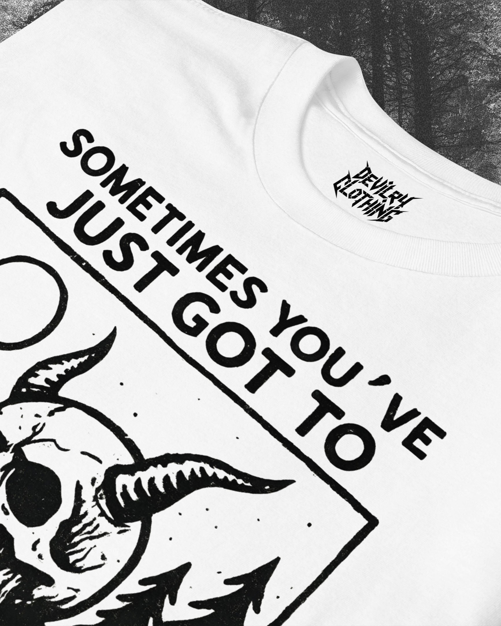 Sometimes You’ve Just Gotta BLEGH T-Shirt