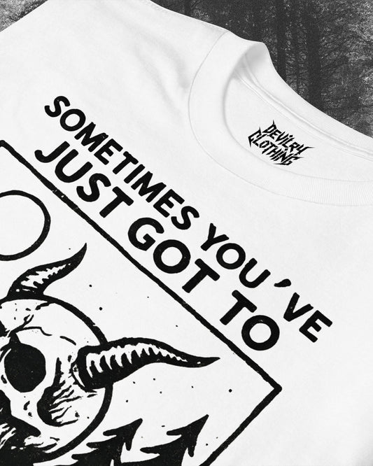 Sometimes You’ve Just Gotta BLEGH T-Shirt