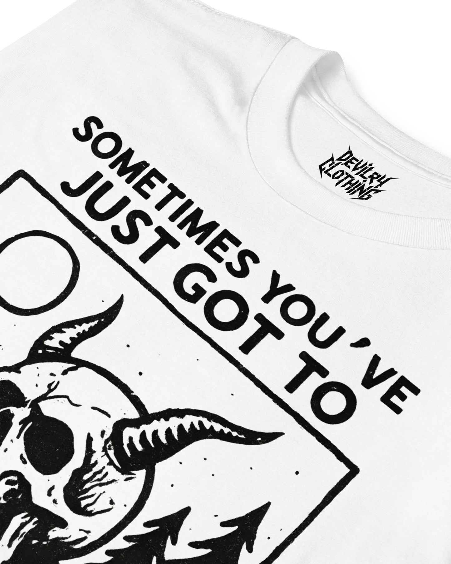 Sometimes You’ve Just Gotta BLEGH T-Shirt