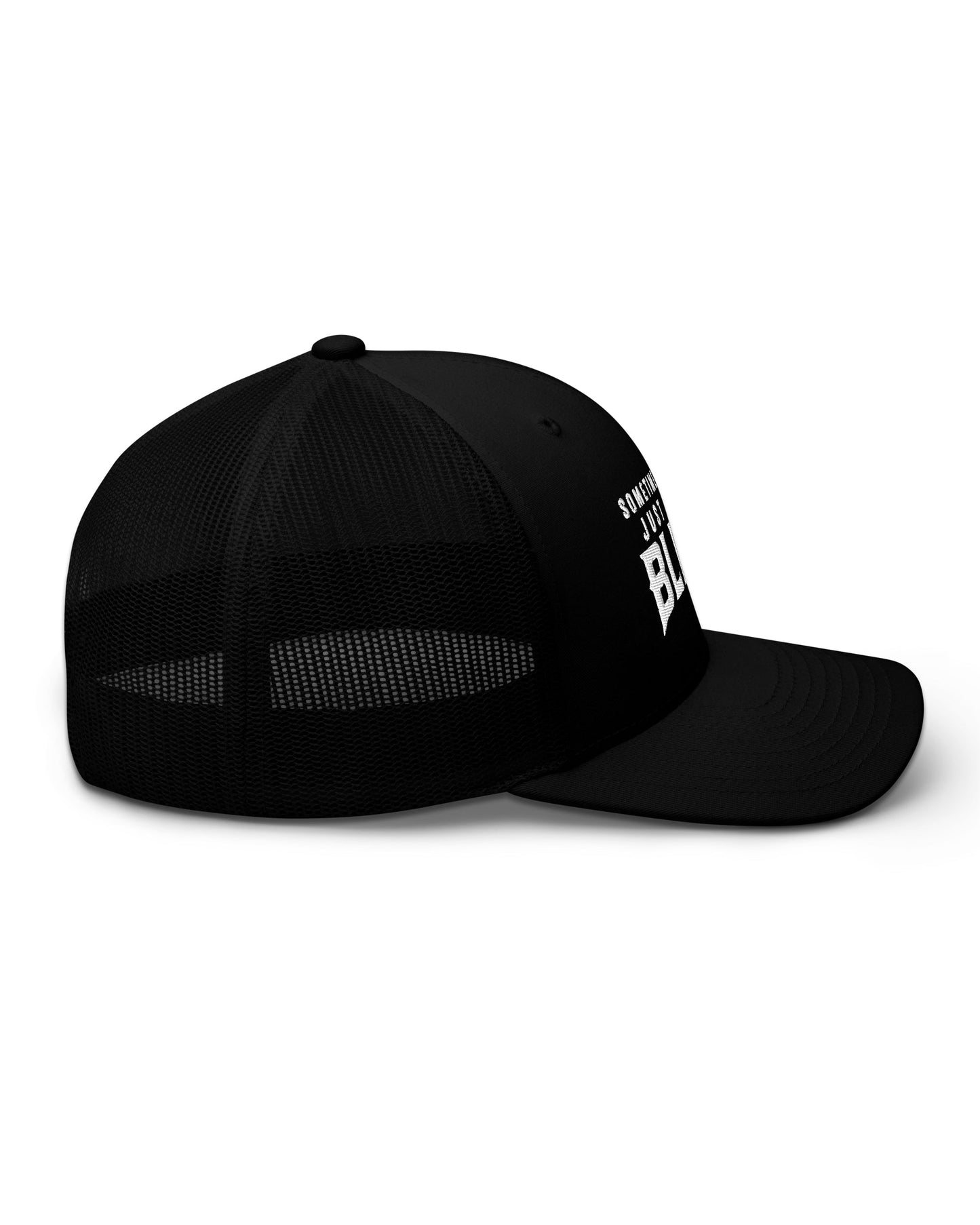 Sometimes You've Just Gotta Blegh Trucker Hat