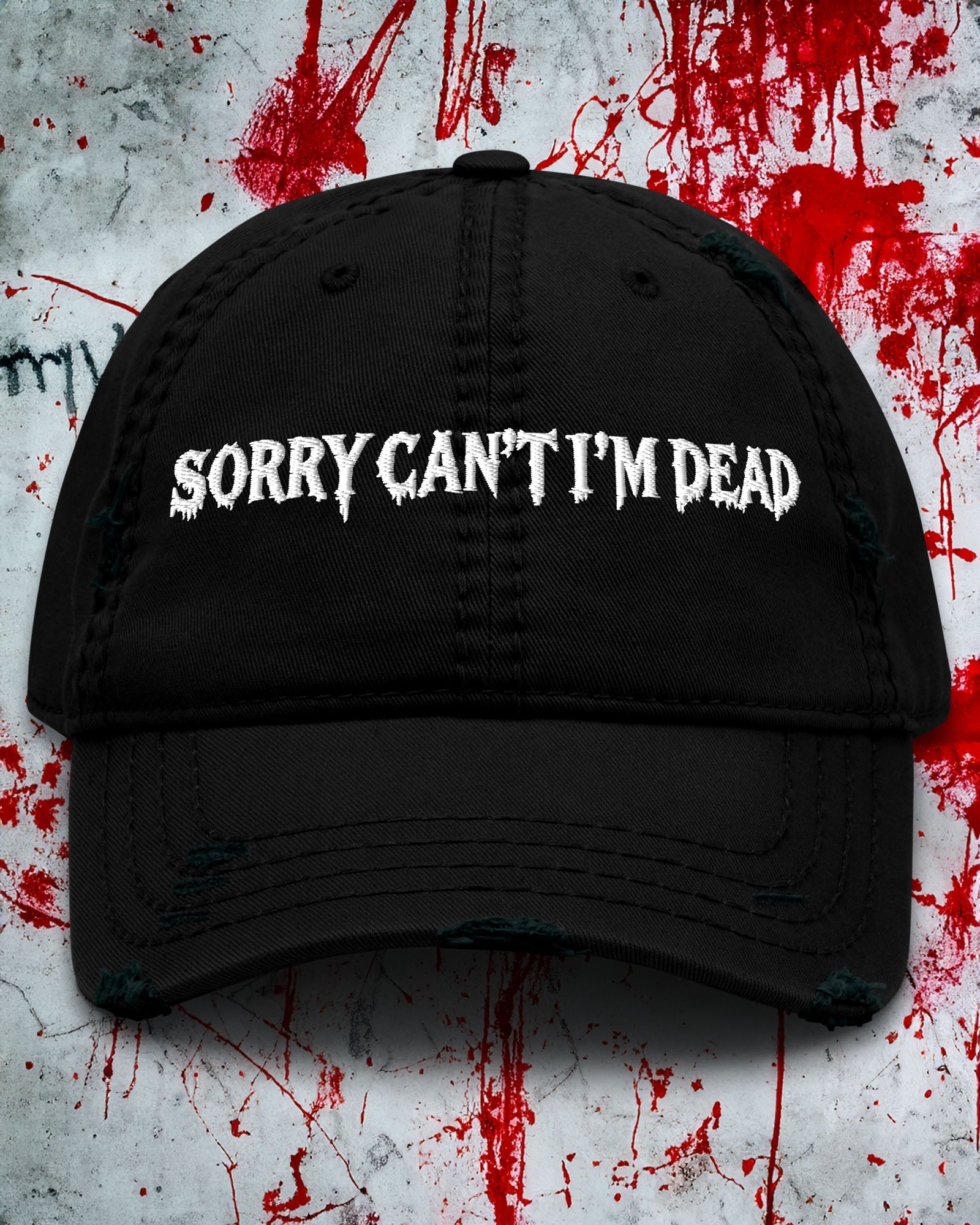 Sorry Can’t I’m Dead Distressed Dad Hat